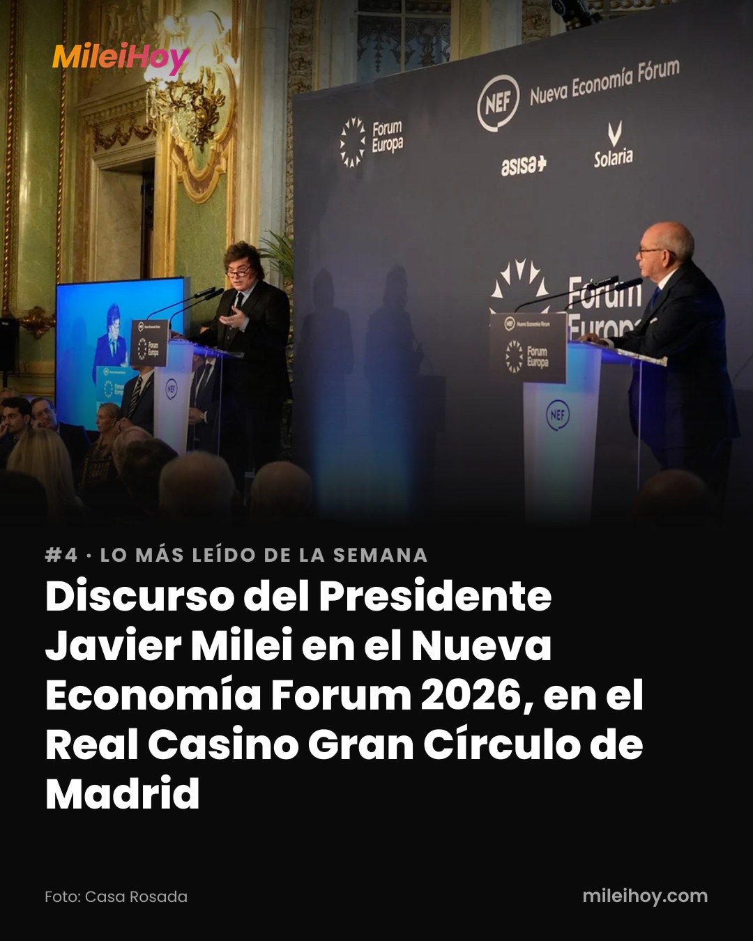 Placa de MileiHoy con la foto de la nota y el título «#4 de la semana: Discurso del Presidente Javier Milei en el Nueva Economía Forum 2026, en el Real Casino Gran Círculo de Madrid». Foto: Casa Rosada
